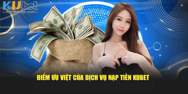 Nạp tiền tại thương hiệu uy tín nhanh chóng, an toàn